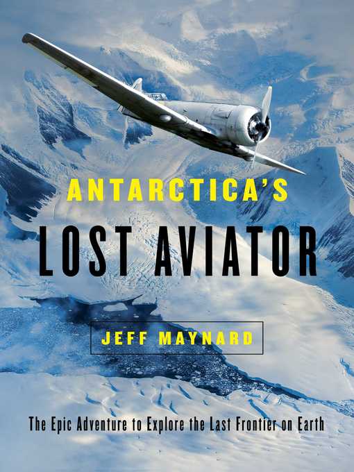 Title details for Antarctica's Lost Aviator by Jeff Maynard - Wait list